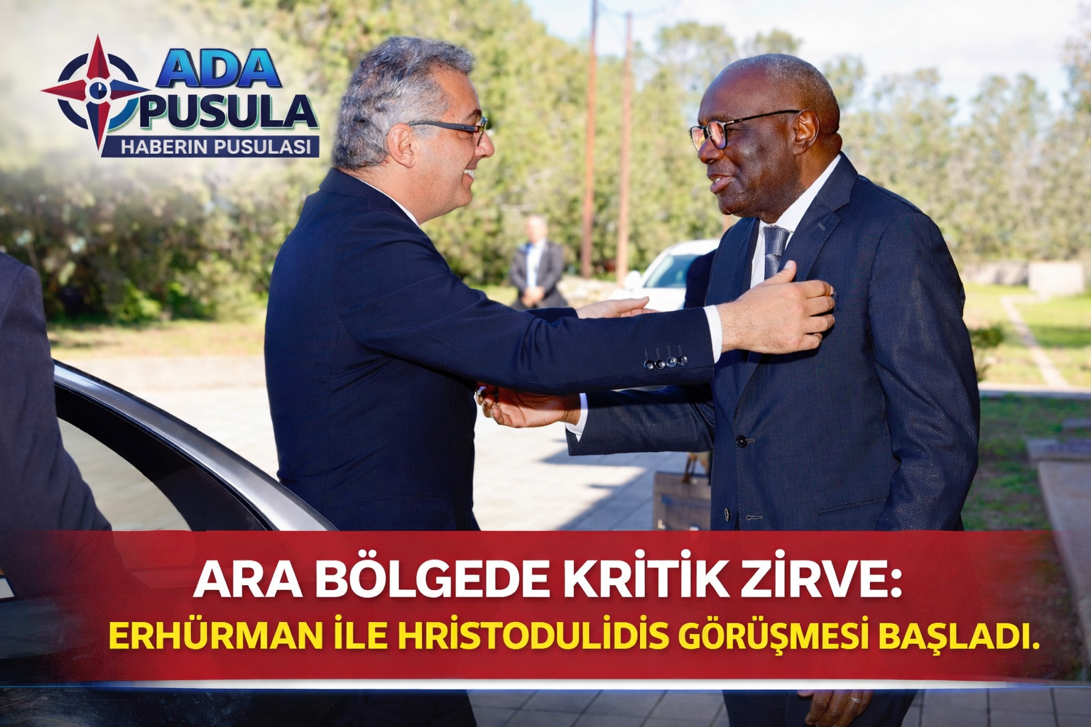 ARA BÖLGEDE KRİTİK ZİRVE: ERHÜRMAN İLE HRİSTODULİDİS GÖRÜŞMESİ BAŞLADI