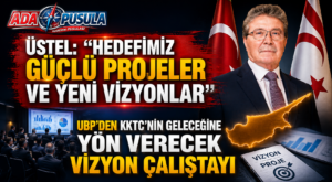 UBP, KKTC’NİN GÜÇLÜ VE EGEMEN GELECEĞİ İÇİN VİZYON ÇALIŞTAYI DÜZENLİYOR